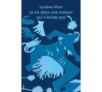 Je vis dans une maison qui n'existe pas