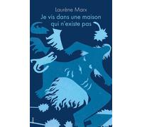 Je vis dans une maison qui n'existe pas