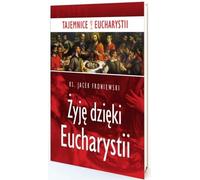Je vis grâce à l'Eucharistie