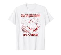 Je vis Mon rêve, Une Mauvaise décision à la Fois T-Shirt