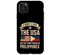 Je vis peut-être aux États-Unis, mais mon histoire a commencé aux Philippines Coque pour iPhone 11 Pro Max