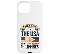 Je vis peut-être aux États-Unis, mais mon histoire a commencé aux Philippines Coque pour iPhone 15 Plus