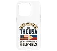 Je vis peut-être aux États-Unis, mais mon histoire a commencé aux Philippines Coque pour iPhone 15 Pro