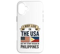 Je vis peut-être aux États-Unis, mais mon histoire a commencé aux Philippines Coque pour iPhone 16 Plus