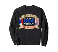 Je vis Peut-être aux États-Unis, mais Mon Histoire a commencé aux Philippines Sweatshirt