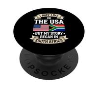 Je vis Peut-être aux États-Unis, mais Mon Histoire a commencé en Afrique du Sud PopSockets PopGrip Adhésif