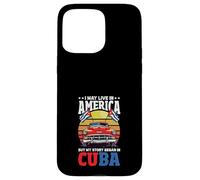 Je vis Peut-être en Amérique, mais Mon Histoire a commencé à Cuba Coque pour iPhone 15 Pro Max