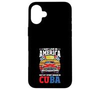 Je vis Peut-être en Amérique, mais Mon Histoire a commencé à Cuba Coque pour iPhone 16 Plus