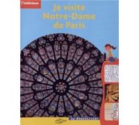 Je visite Notre-Dame de Paris