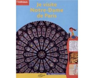 Je visite Notre-Dame de Paris