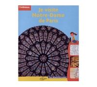 Je visite Notre-Dame de Paris Les trésors de Paris - Bénédicte de Metz - Le Seneve Eds - broché - Document jeunesse