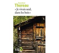 «Je vivais seul, dans les bois»