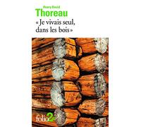 «Je vivais seul, dans les bois»