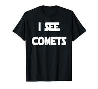 Je Vois des comètes | Astronomie T-Shirt
