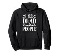 Je Vois des Morts, Un Truc ou Une friandise drôle pour Halloween Sweat à Capuche