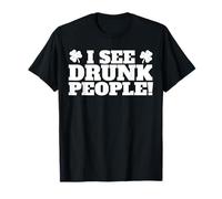 Je Vois des Personnes ivres T-Shirt