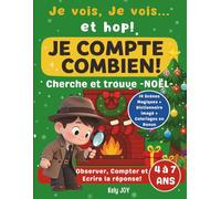 Je vois, je vois, … et hop ! Je compte combien.: Livre cherche et trouve de Noël pour enfants 4-7 ans - Observer, compter et écrire les réponses - ... dictionnaire imagé et coloriages en bonus.