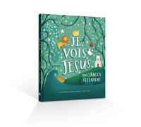 Je vois Jésus dans l'ancien Testament - Nancy Guthrie - Blf Europe - cartonné - Document jeunesse