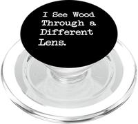 Je vois le bois à travers une lentille différente Photographie Travail du bois PopSockets PopGrip pour MagSafe