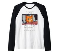 Je Vois Les Gens stupides Parodie x Qui est entouré d'idiots en Manche Raglan