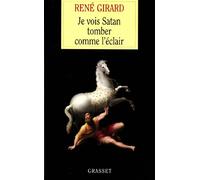 Je vois Satan tomber comme l'éclair - René Girard - Grasset - broché - Roman