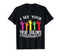 Je Vois tes Vraies Couleurs, C'est Pourquoi Je t'aime, autisme T-Shirt