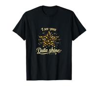 Je Vois Vos données Briller dans la Constellation d'étoiles Data Science T-Shirt