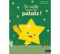 Je vole comme une patate ! Didier Lévy (Auteur), Anouk Ricard (Illustration)