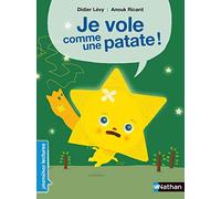 Je vole comme une patate ! - Premières Lectures CP Niveau - Dès 6 ans: Niveau - Je déchiffre
