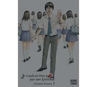 Je voudrais être tué par une lycéenne T02