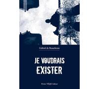 Je voudrais exister