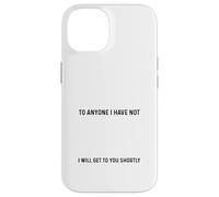 Je Voudrais m'excuser à Toute Personne Que Je n'ai Pas offensé drôle Coque pour iPhone 14