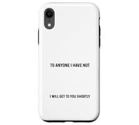 Je Voudrais m'excuser à Toute Personne Que Je n'ai Pas offensé drôle Coque pour iPhone XR