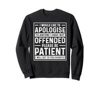 Je Voudrais m'excuser à Toute Personne Que Je n'ai Pas offensé drôle Sweatshirt