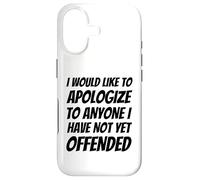 Je Voudrais m'excuser auprès de Tous Ceux Que Je n'ai Pas Encore offensés Coque pour iPhone 17