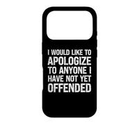 Je Voudrais m'excuser auprès de Tous Ceux Que Je n'ai Pas Encore offensés Coque pour iPhone 17 Pro