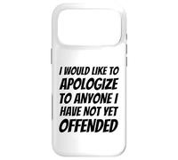 Je Voudrais m'excuser auprès de Tous Ceux Que Je n'ai Pas Encore offensés Coque pour iPhone 17 Pro Max