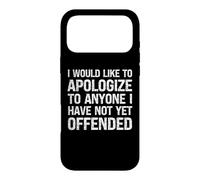 Je Voudrais m'excuser auprès de Tous Ceux Que Je n'ai Pas Encore offensés Coque pour iPhone 17 Pro Max