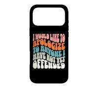 Je Voudrais m'excuser auprès de Tous Ceux Que Je n'ai Pas Encore offensés Coque pour iPhone 17 Pro Max