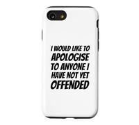 Je Voudrais m'excuser auprès de Tous Ceux Que Je n'ai Pas Encore offensés Coque pour iPhone SE (2020) / 7/8