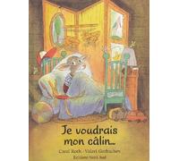 Je voudrais mon calin