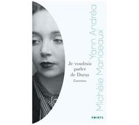 Je voudrais parler de Duras – Entretien avec Michèle Manceaux