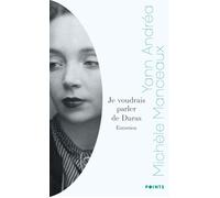 Je voudrais parler de Duras – Entretien avec Michèle Manceaux