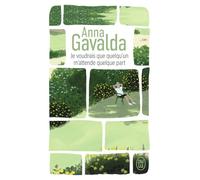 Je voudrais que quelqu'un m'attende quelque part