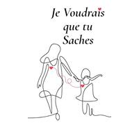 Je Voudrais que tu Saches: Mots du coeur
