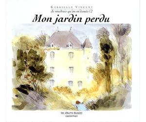 Je voudrais qu'on m'écoute, tome 2 : Mon jardin perdu