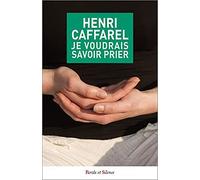 Je voudrais savoir prier