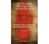 Je voudrais tant que tu te souviennes: Poèmes mis en chansons, de Rutebeuf à Boris Vian