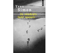 Je Voudrais Tant Revenir