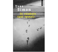 Je voudrais tant revenir - Yves Simon - Points - Poche - Roman